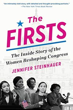 portada The Firsts: The Inside Story of the Women Reshaping Congress