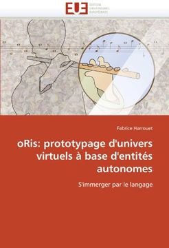 portada Oris: Prototypage D'Univers Virtuels a Base D'Entites Autonomes