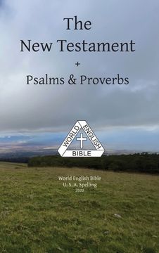 portada The New Testament + Psalms & Proverbs World English Bible U. S. A. Spelling (en Inglés)