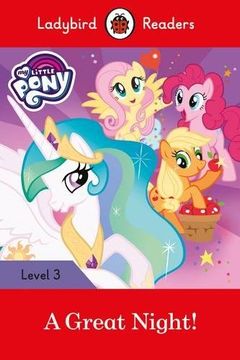 portada My Little Pony: A Great Night! - Ladybird Readers Level 3 (en Inglés)