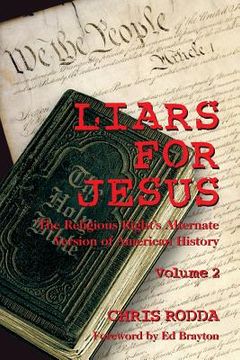 portada Liars For Jesus: The Religious Right's Alternate Version of American History, Vol. 2 (in English)