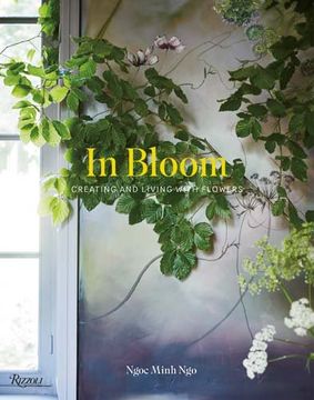 portada In Bloom: Creating and Living With Flowers (en Inglés)