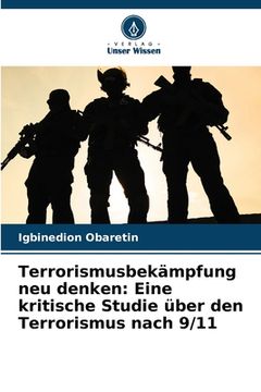 portada Terrorismusbekämpfung neu denken: Eine kritische Studie über den Terrorismus nach 9/11