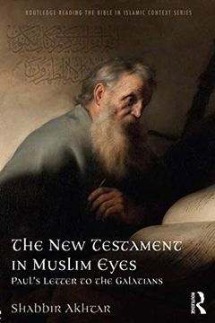 portada The new Testament in Muslim Eyes (Routledge Reading the Bible in Islamic Context Series) (en Inglés)