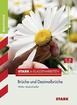 portada Stark in Klassenarbeiten - Mathematik Brüche und Dezimalbrüche 5.-8. Klasse Realschule: 5. - 8. Klasse (en Alemán)