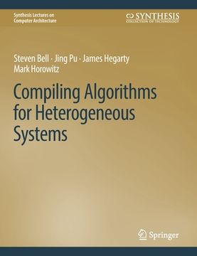 portada Compiling Algorithms for Heterogeneous Systems (en Inglés)