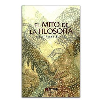 portada El Mito de la Filosofía (in Spanish)