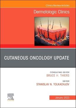 portada Cutaneous Oncology Update, an Issue of Dermatologic Clinics (Volume 41-1) (The Clinics: Dermatology, Volume 41-1) (en Inglés)