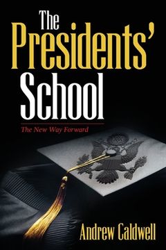 portada The Presidents'School: The new way Forward 