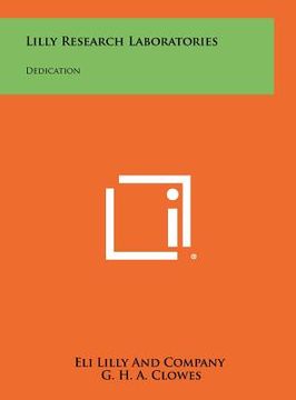 portada lilly research laboratories: dedication (en Inglés)