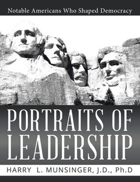 portada Portraits of Leadership: Notable Americans Who Shaped Democracy (en Inglés)