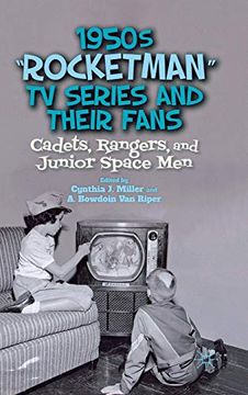 portada 1950S “Rocketman” tv Series and Their Fans: Cadets, Rangers, and Junior Space men (en Inglés)