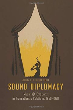 portada Sound Diplomacy: Music and Emotions in Transatlantic Relations, 1850-1920 (en Inglés)