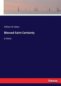 portada Blessed Saint Certainty: a story (en Inglés)