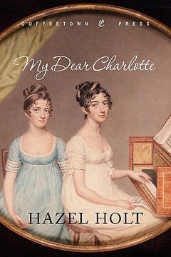 portada my dear charlotte: with the assistance of jane austen ` s letters (in English)