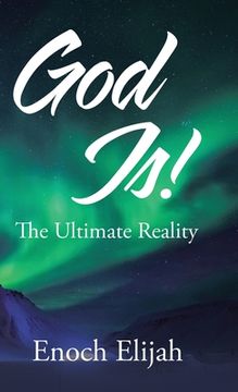 portada God Is!: The Ultimate Reality (en Inglés)