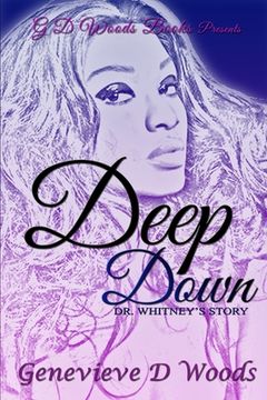 portada Deep Down, Dr. Whitney's Story (en Inglés)