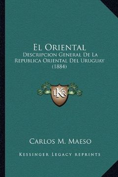 portada El Oriental: Descripcion General de la Republica Oriental del Uruguay (1884)