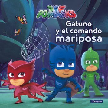 portada Gatuno y el Comando Mariposa (pj Masks. Primeras Lecturas)