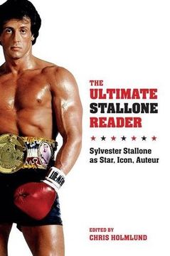 portada The Ultimate Stallone Reader: Sylvester Stallone as Star, Icon, Auteur (en Inglés)