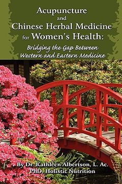 portada acupuncture and chinese herbal medicine for women's health: bridging the gap between western and eastern medicine