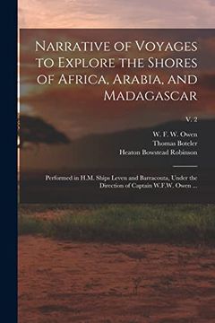 portada Narrative of Voyages to Explore the Shores of Africa, Arabia, and Madagascar: Performed in H. Ma Ships Leven and Barracouta, Under the Direction of Captain W. F. W. Owen. V. 2 (in English)