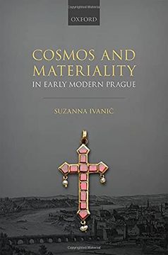 portada Cosmos and Materiality in Early Modern Prague (en Inglés)