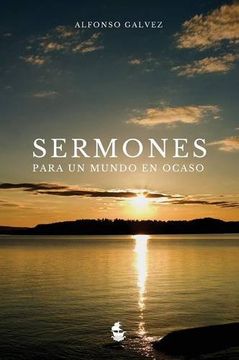 portada Sermones Para Un Mundo En Ocaso (Spanish Edition)