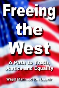 portada freeing the west: a path to truth, justice and equality (en Inglés)