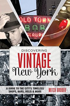 portada discovering vintage new york: a guide to the city's timeless shops, bars, delis & more