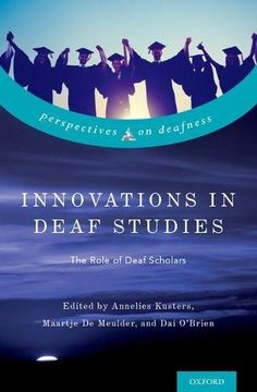 portada Innovation in Deaf Studies: The Role of Deaf Scholars (Perspectives on Deafness)