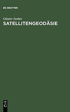 portada Satellitengeodäsie: Grundlagen, Methoden und Anwendungen [Satellitengeodasie] (in German)