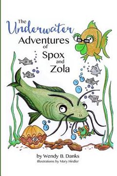 portada The Underwater Adventures of Spox and Zola (en Inglés)