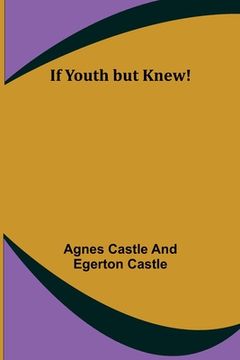 portada If Youth but Knew!