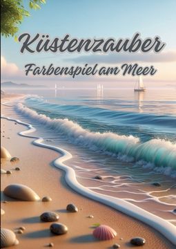 portada Küstenzauber: Farbenspiel am Meer (en Alemán)