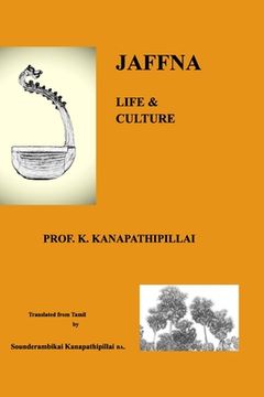 portada Jaffna: LIFE and CULTURE: Prof. K. Kanapathipillai
