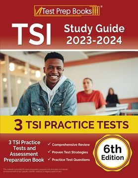 portada TSI Study Guide 2023-2024: 3 TSI Practice Tests and Assessment Preparation Book [6th Edition]