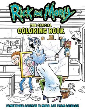 portada Rick and Morty: The Official Coloring Book: Sometimes Science Is More Art Than Science