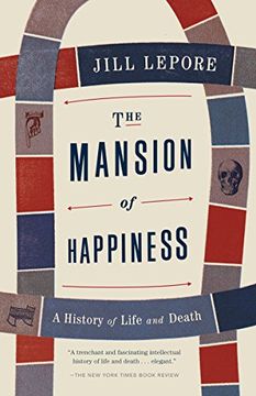 portada The Mansion of Happiness: A History of Life and Death (en Inglés)