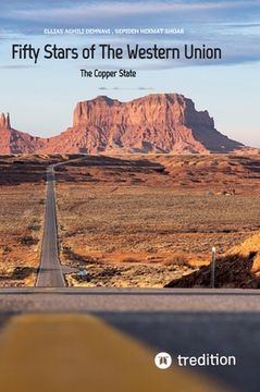 portada Fifty Stars of The Western Union: The Copper State (en Inglés)