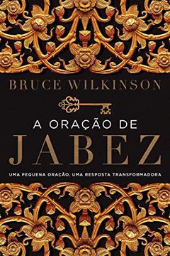 portada A Oração de Jabez: Uma Pequena Oração; Uma Resposta Transformadora (in Portuguese)