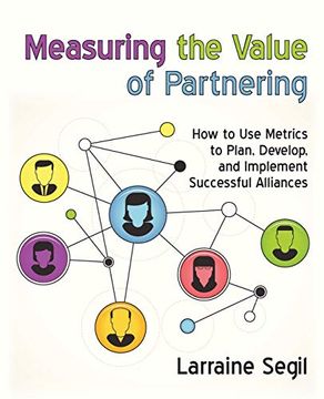 portada Measuring the Value of Partnering: How to use Metrics to Plan, Develop, and Implement Successful Alliances 