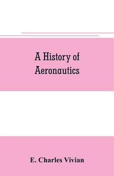 portada A history of aeronautics (en Inglés)