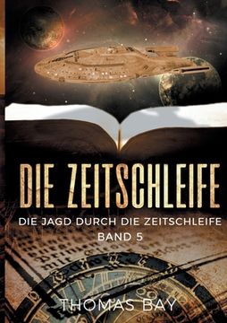 portada Die Zeitschleife: Die Jagd durch die Zeitschleife (en Alemán)