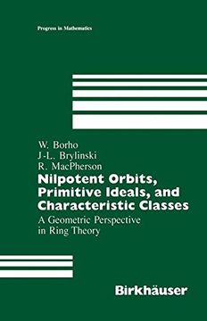 portada Nilpotent Orbits, Primitive Ideals, and Characteristic Classes: A Geometric Perspective in Ring Theory (Progress in Mathematics)