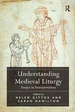 portada Understanding Medieval Liturgy: Essays in Interpretation (en Inglés)