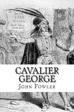 portada Cavalier George: the life of times of George Dumfries (en Inglés)