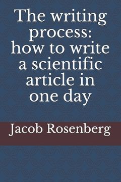 portada The writing process: how to write a scientific article in one day (in English)