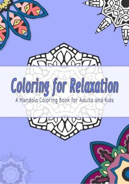 portada Coloring for Relaxation: A Mandala Coloring Book for Adults and Kids