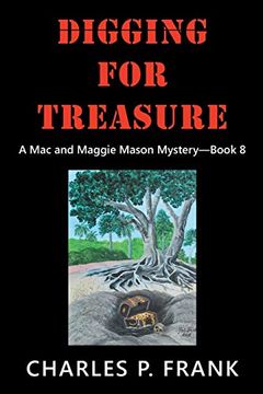 portada Digging for Treasure: A mac and Maggie Mason Mystery—Book 8 (in English)